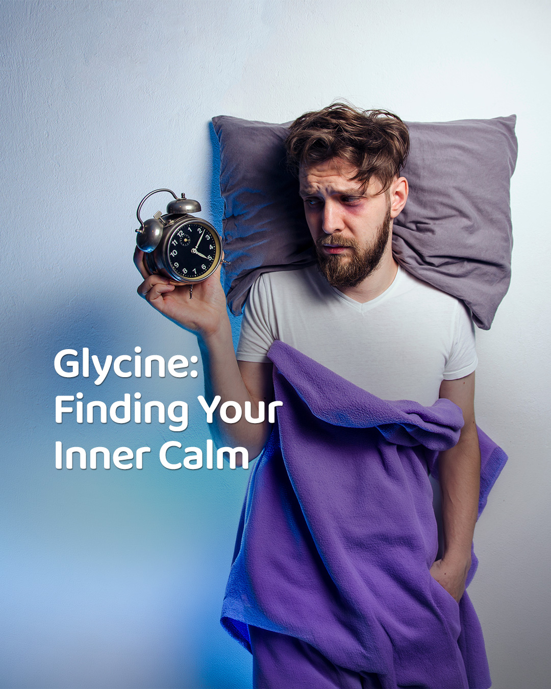 Man lying awake in bed holding alarm clock beside glycine headline – cool nighttime lighting, exhausted and restless mood